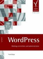 Bültge, Frank Wordpress - Weblogs einrichten und administrieren